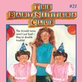 Cover Art for 9780545628068, The Baby-Sitters Club #21: Mallory and the Trouble With Twins by Ann M. Martin
