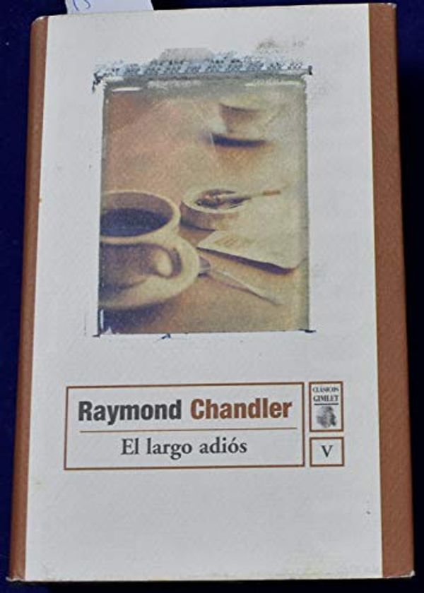 Cover Art for 9788497620253, El largo adiós by Raymond Chandler