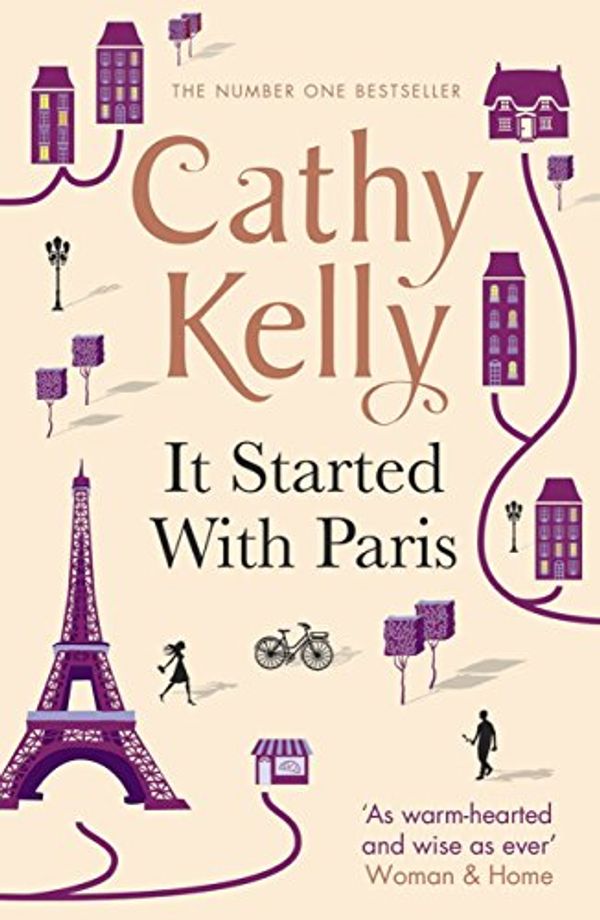 Cover Art for B00JZVKSXE, It Started With Paris: The heartwarming bestseller of love, hope and new beginnings by Cathy Kelly