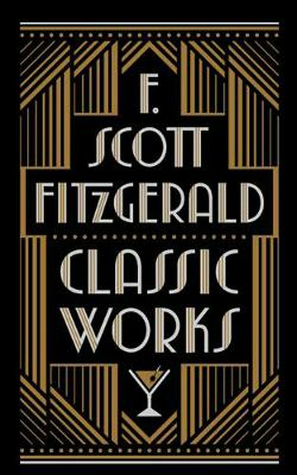 Cover Art for 9781435167414, F. Scott Fitzgerald Classic Works: Barnes & Noble Collectible Editions by F. Scott Fitzgerald