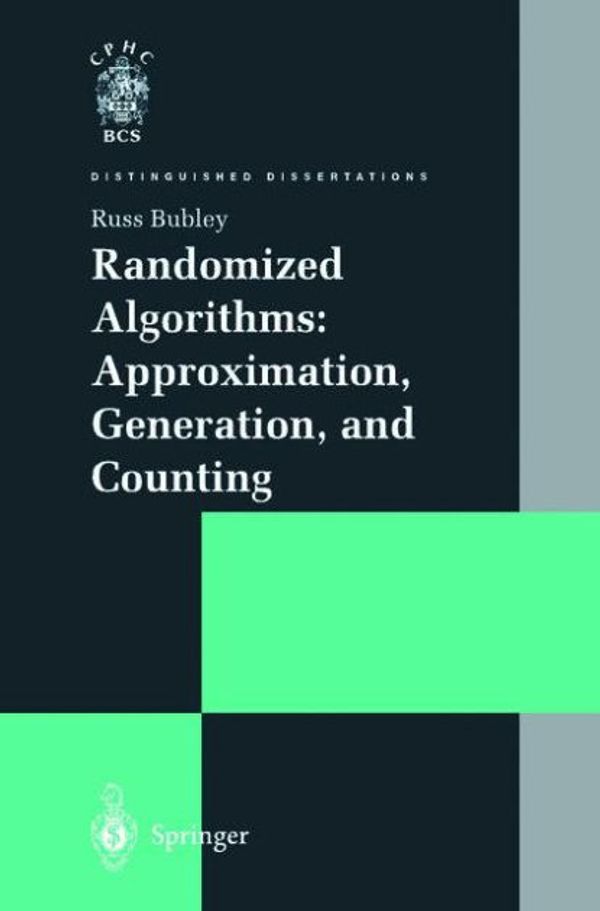 Cover Art for 9781447111801, Randomized Algorithms: Approximation, Generation, and Counting by Russ Bubley