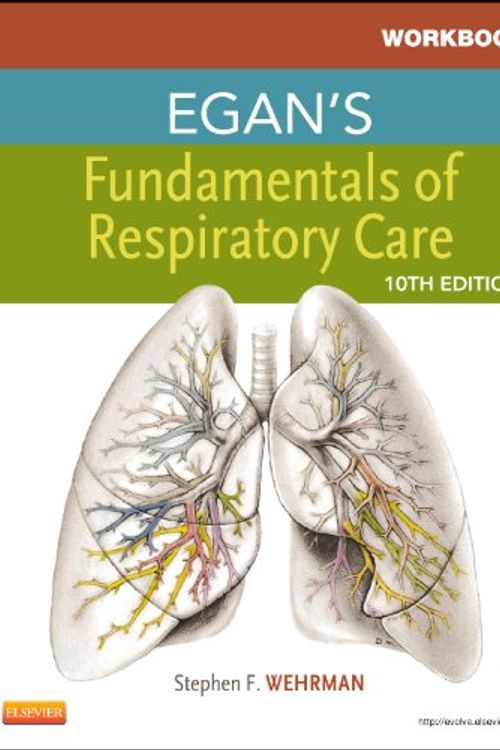 Cover Art for 9780323082037, Egan’s Fundamentals of Respiratory Care by Kacmarek PhD FAARC, Robert M., RRT, Stoller MD MS, James K., Heuer PhD RPFT, Al, MBA, RRT