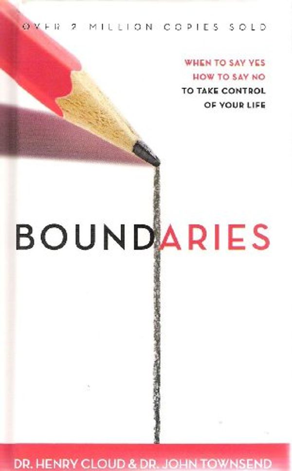 Cover Art for 9780310613060, Boundaries: When to Say Yes, How to Say No to Take Control of Your Life by Dr. Henry / Townsend Cloud