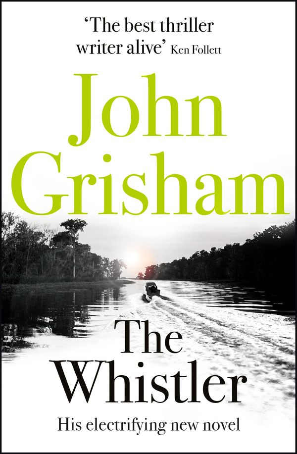 Cover Art for 9781444791099, The Whistler: The Number One Bestseller by John Grisham