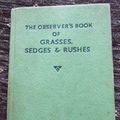 Cover Art for 9780723200499, Observer's Book of Grasses, Sedges and Rushes by Frederick Warne