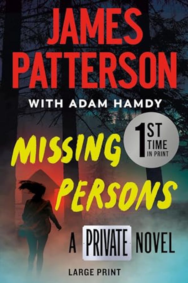 Cover Art for 9781538766484, Private: Missing Persons: The Most Exciting International Thriller Series Since Jason Bourne: 16 by James Patterson