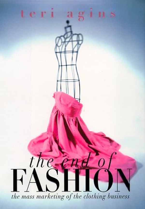 Cover Art for 9780688151607, The End of Fashion by Teri Agins