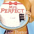 Cover Art for 9780446699242, Mrs. Perfect by Jane Porter