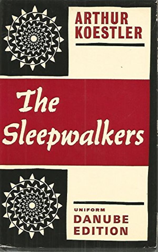 Cover Art for 9780090502516, Sleepwalkers by Arthur Koestler