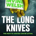 Cover Art for B09PQG869F, The Long Knives by Irvine Welsh