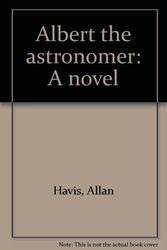 Cover Art for 9780060222420, Albert the Astronomer by Allan Havis