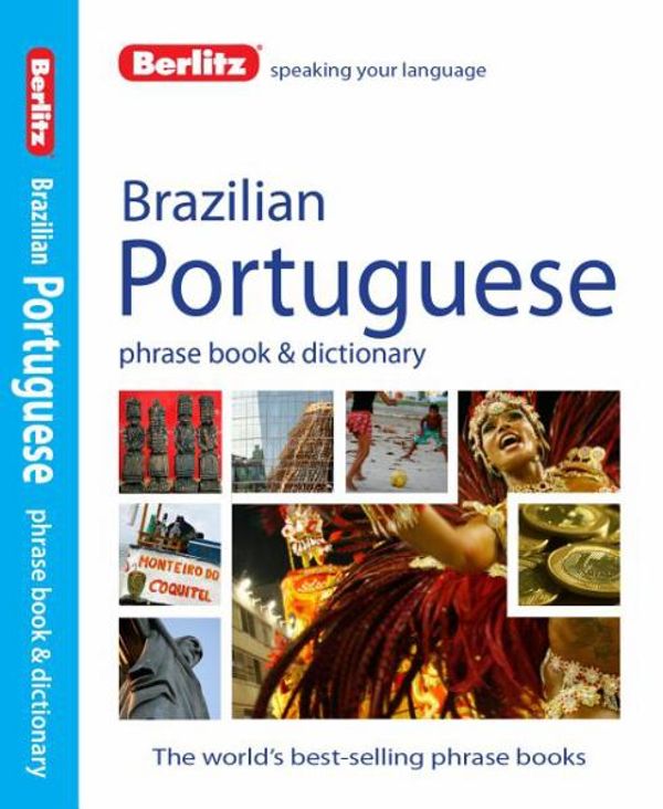 Cover Art for 9781780044484, Berlitz Language: Brazilian Portuguese Phrase Book & Dictionary by Berlitz Publishing