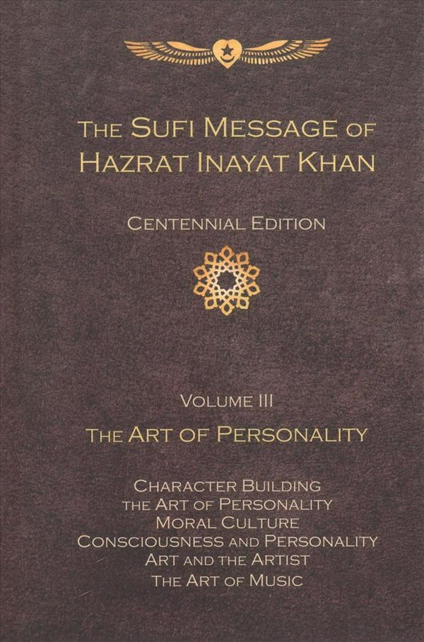 Cover Art for 9781941810279, Sufi Message of Hazrat Inayat Khan Centennial Edition: The Art of Personality by Hazrat Inayat Khan