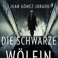 Cover Art for B09KVJX3ND, Die schwarze Wölfin: Thriller - vom Autor von „Die rote Jägerin“ (Die rote Königin 2) (German Edition) by Juan Gómez-Jurado