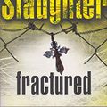 Cover Art for 9780099539049, Fractured by Karin Slaughter
