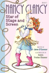 Cover Art for 9780062269645, Fancy Nancy: Nancy Clancy, Star of Stage and Screen by Jane O'Connor