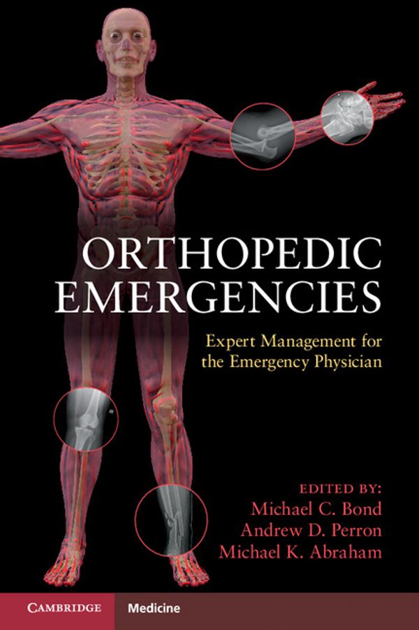 Cover Art for 9781107703469, Orthopedic Emergencies by Andrew D. Perron, Michael K. Abraham, Michael C. Bond