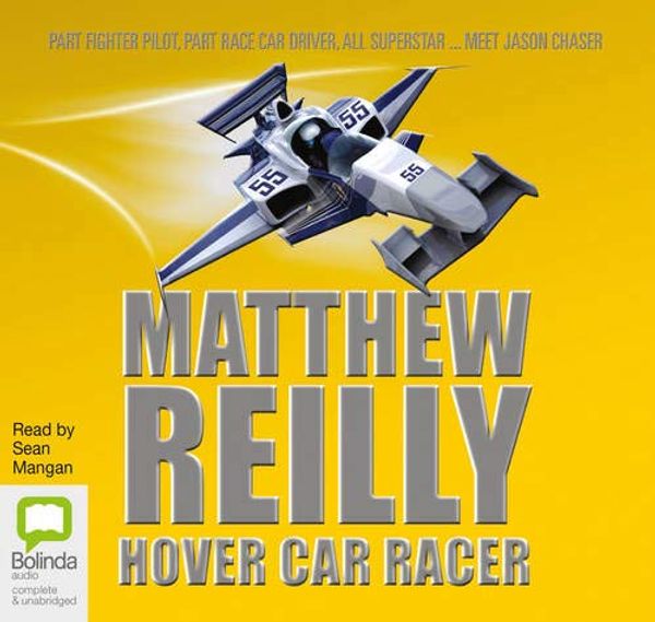 Cover Art for 9781740936453, Hover Car Racer by Matthew Reilly