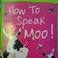 Cover Art for 9781580483339, How to Speak Moo! by Deborah Fajerman
