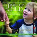 Cover Art for 9781934794401, To Train Up a Child by Michael Pearl