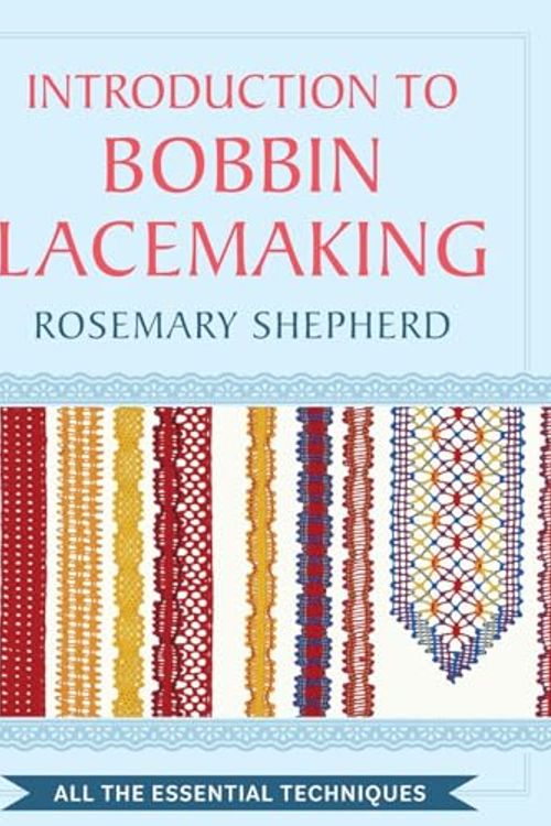 Cover Art for 9781648373886, An Introduction to Bobbin Lace Making by Rosemary Shepherd