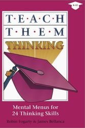 Cover Art for 9780932935038, Teach Them Thinking by Robin Fogarty