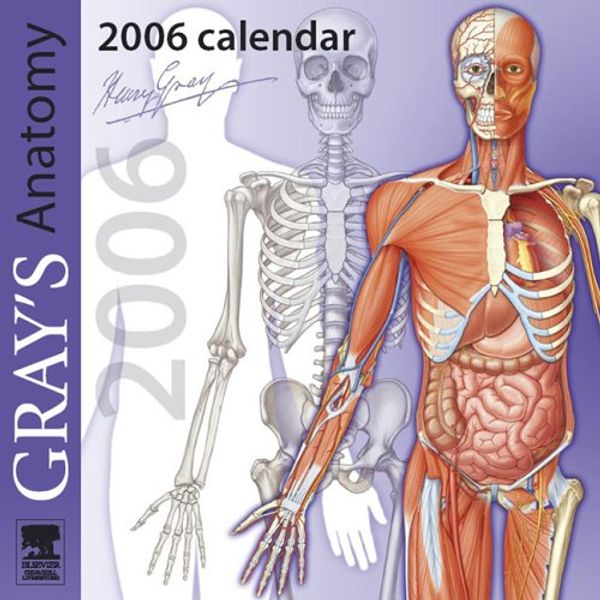 Cover Art for 9780443103858, Gray's Anatomy Wall Calendar 2006 by Richard Drake PhD  FAAA
