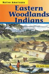 Cover Art for 9781588104519, Eastern Woodlands Indians by Mir Tamim Ansary