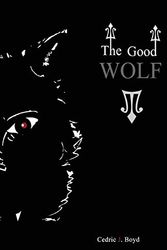 Cover Art for 9781523270736, The Good Wolf by Cedric J Boyd
