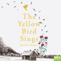 Cover Art for 9781529046779, The Yellow Bird Sings by Jennifer Rosner
