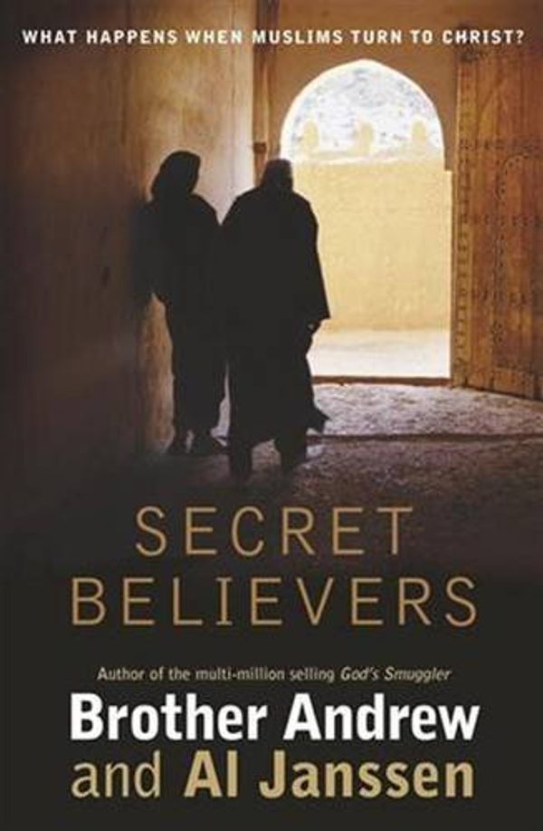 Cover Art for 9780340954911, Secret Believers by Brother Andrew and Al Janssen