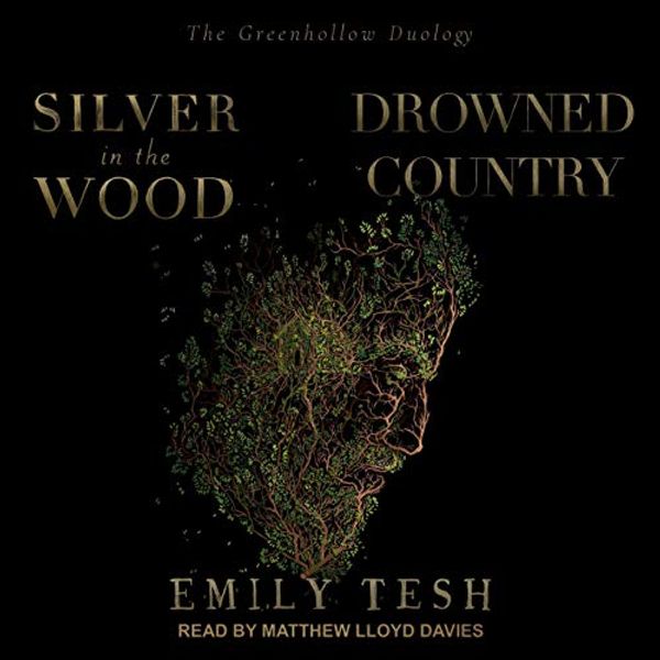 Cover Art for B088W2F9YX, Silver in the Wood & Drowned Country: The Greenhollow Duology by Emily Tesh