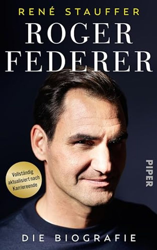 Cover Art for B0CNGPLH6X, Roger Federer: Die Biografie (German Edition) by René Stauffer