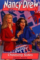 Cover Art for 9780671730888, Choosing Sides (The Nancy Drew Files 84) by Carolyn Keene
