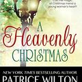 Cover Art for 9780991277087, A Heavenly Christmas by Patrice Wilton
