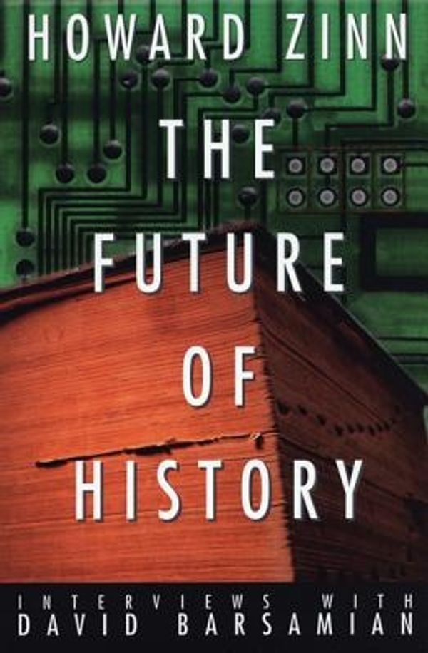 Cover Art for 9781567511567, The Future of History: Interviews with David Barsamian by Howard Zinn