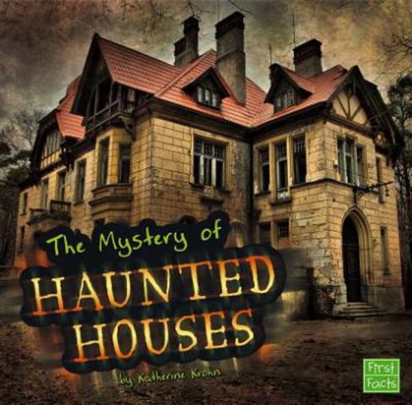 Cover Art for 9781476530970, The Unsolved Mystery of Haunted Houses by Katherine Krohn