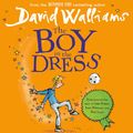 Cover Art for 9780007307142, The Boy in the Dress by David Walliams, Matt Lucas, Sharmistha Michaels, Oscar Michaels