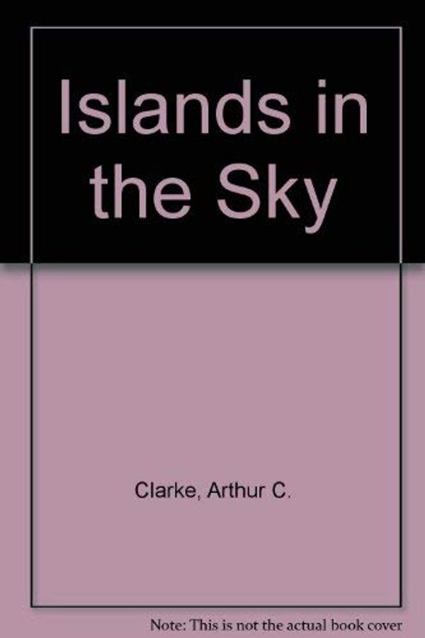 Cover Art for 9780140057669, Islands in the Sky by Arthur C. Clarke