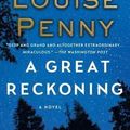 Cover Art for 9781250022110, A Great Reckoning (Chief Inspector Gamache Novel) by Louise Penny