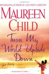 Cover Art for 9780312997540, Turn My World Upside Down: Jo's Story (The Marconi Sisters) by Maureen Child