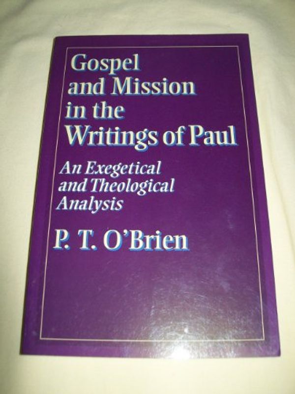 Cover Art for 9780853646143, Gospel and Mission in the Writings of Paul by O'Brien, Peter T.