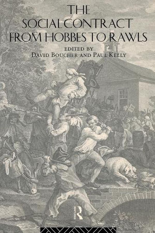 Cover Art for 9780415108461, The Social Contract from Hobbes to Rawls by David Boucher, Paul Kelly