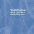 Cover Art for 9781138541351, Populist Discourse: Critical Approaches to Contemporary Politics by 