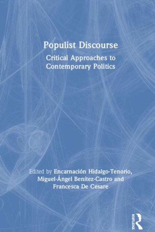Cover Art for 9781138541351, Populist Discourse: Critical Approaches to Contemporary Politics by Francesca de Cesare