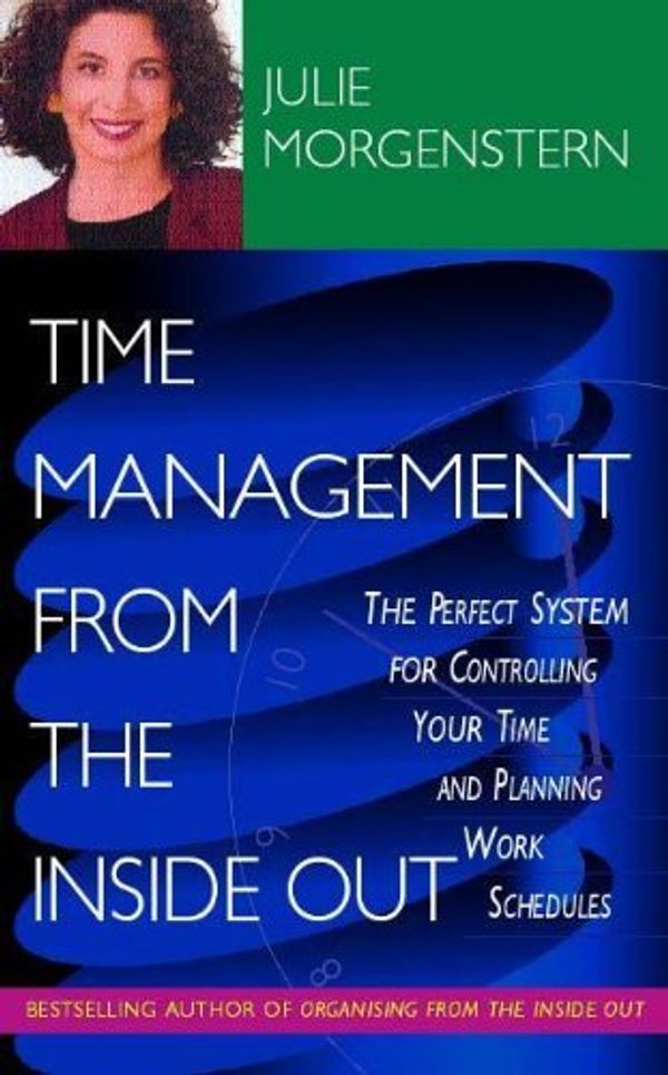 Cover Art for 9780340771389, Time Management from the Inside Out by Julie Morgenstern