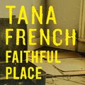 Cover Art for 9781444758191, Faithful Place: Dublin Murder Squad: 3 by Tana French