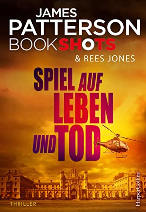 Cover Art for B0749MYYKC, Spiel auf Leben und Tod (James Patterson Bookshots 9) (German Edition) by James Patterson