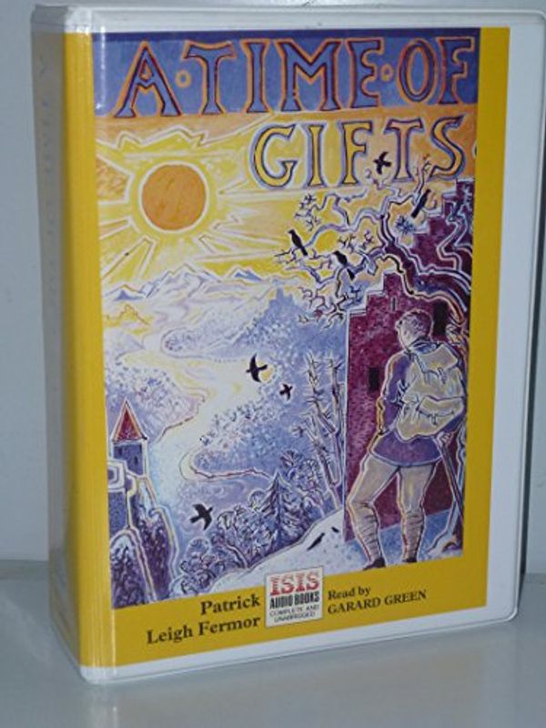 Cover Art for 9781856955973, A Time of Gifts: Complete & Unabridged by Patrick Leigh Fermor