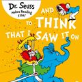 Cover Art for 9780007489114, And to Think That I Saw it on Mulberry Street by Dr. Seuss